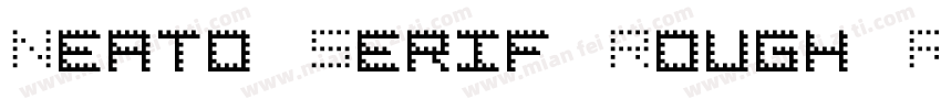 Neato Serif Rough Regular字体转换